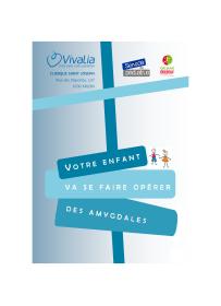 Brochure : "Votre enfant va se faire opérer des amygdales"