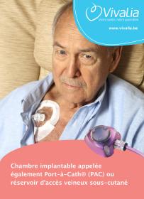 Brochure :  Chambre implantable appelée également Port-à-Cath® (PAC) ou réservoir d’accès veineux sous-cutané